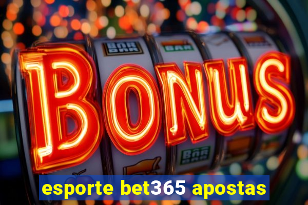 esporte bet365 apostas